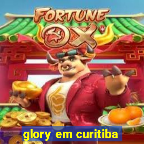 glory em curitiba